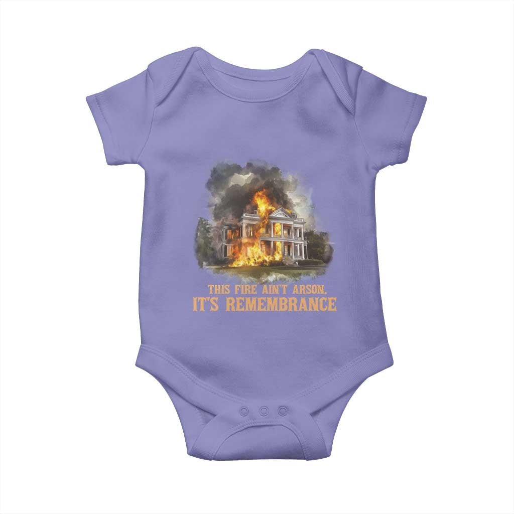 Juneteenth Ancestral Justice Baby Onesie This Fire Aint Arson It is Remembrance Black History - African Pride