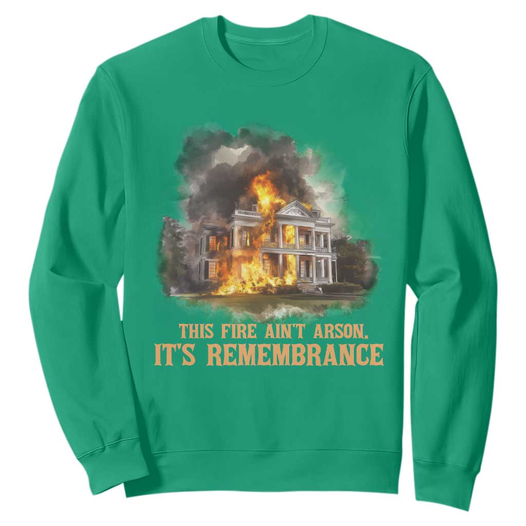 Juneteenth Ancestral Justice Sweatshirt This Fire Aint Arson It is Remembrance Black History - African Pride