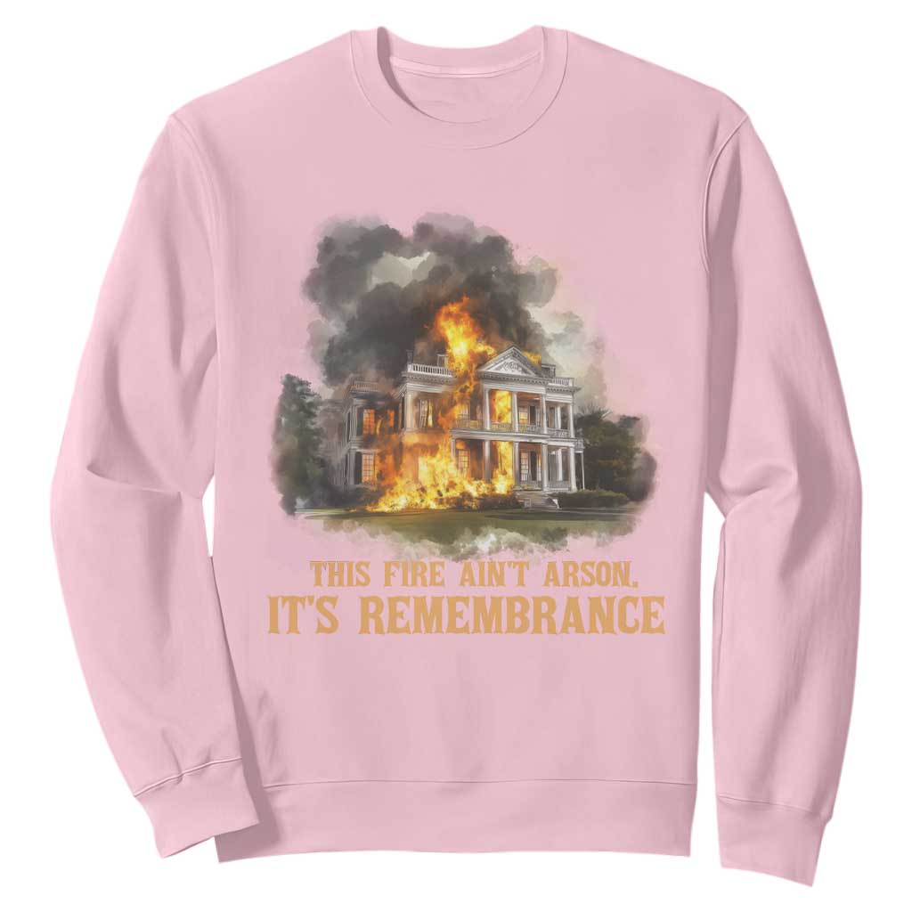 Juneteenth Ancestral Justice Sweatshirt This Fire Aint Arson It is Remembrance Black History - African Pride