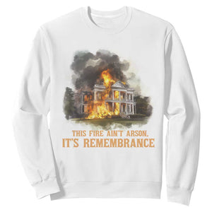 Juneteenth Ancestral Justice Sweatshirt This Fire Aint Arson It is Remembrance Black History - African Pride
