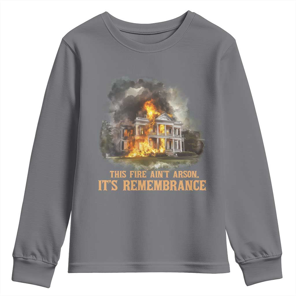 Juneteenth Ancestral Justice Youth Sweatshirt This Fire Aint Arson It is Remembrance Black History - African Pride