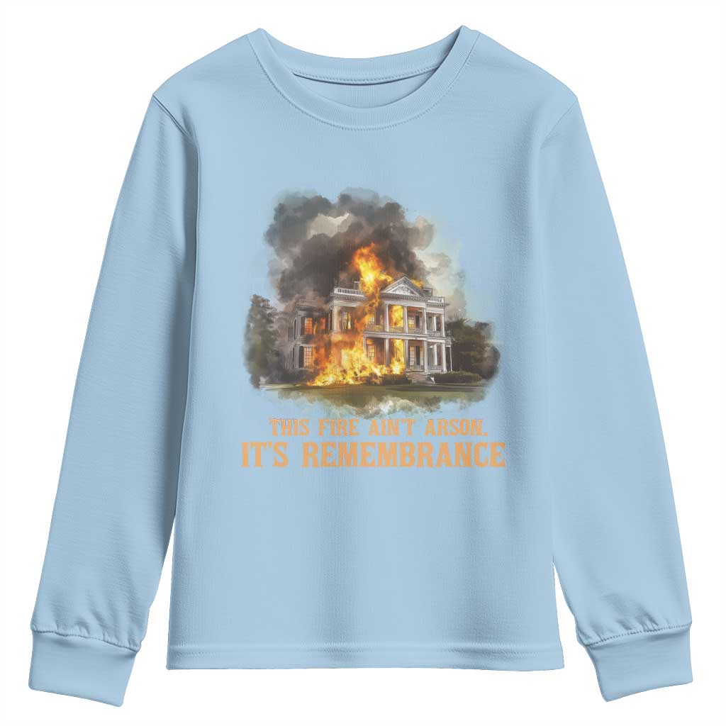 Juneteenth Ancestral Justice Youth Sweatshirt This Fire Aint Arson It is Remembrance Black History - African Pride