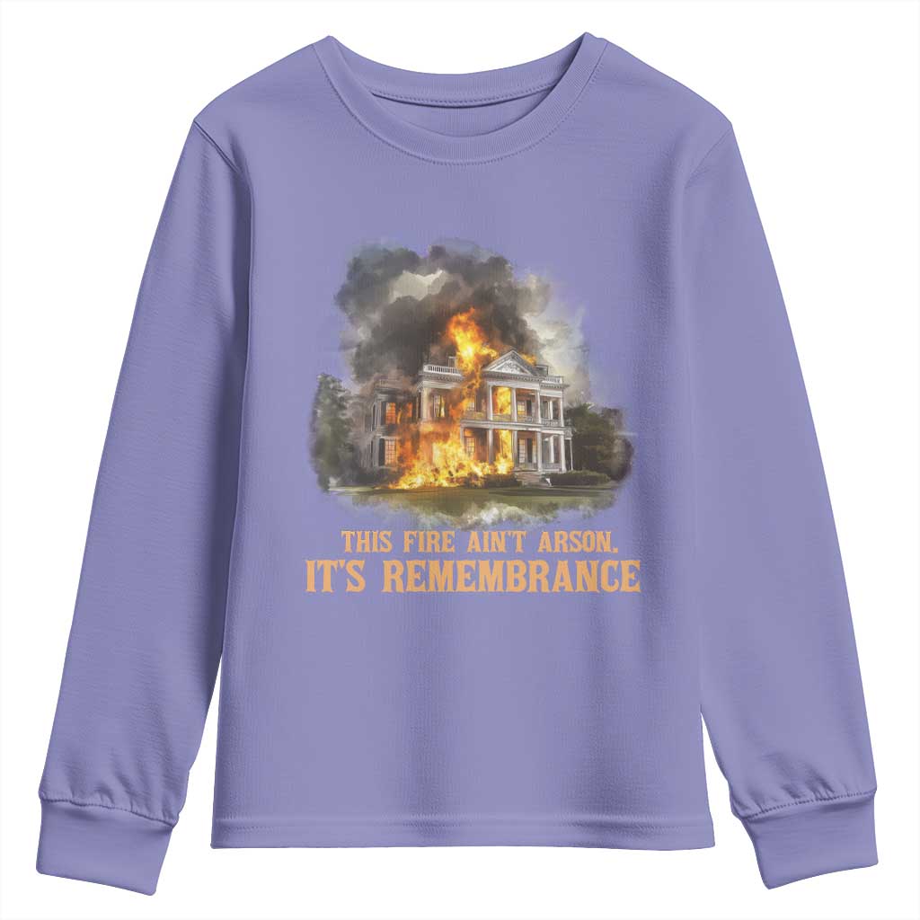 Juneteenth Ancestral Justice Youth Sweatshirt This Fire Aint Arson It is Remembrance Black History - African Pride