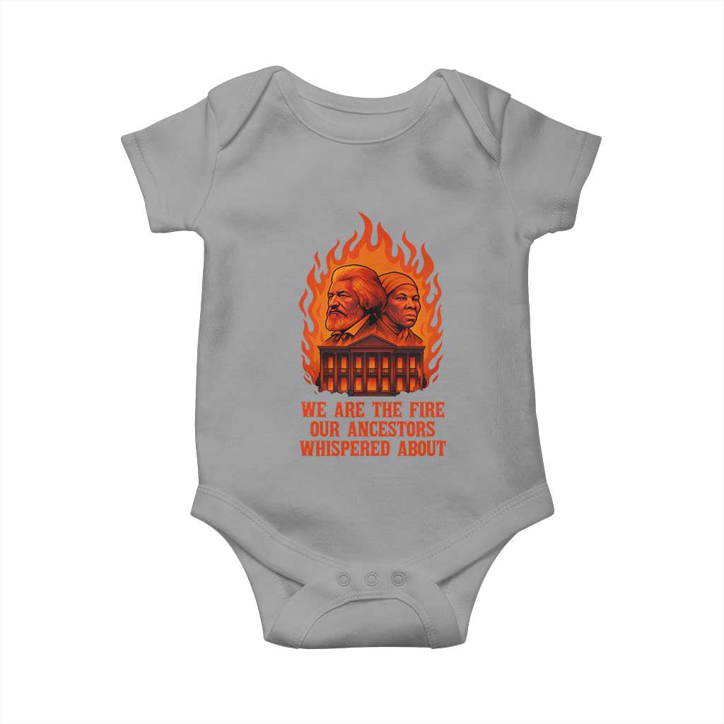 Harriet Tubman and Frederick Douglass Baby Onesie We Are the Fire Our Ancestors Whispered About Juneteenth 1865 - African Pride