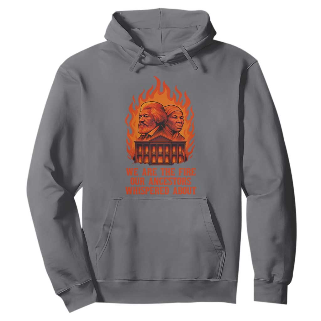 Harriet Tubman and Frederick Douglass Hoodie We Are the Fire Our Ancestors Whispered About Juneteenth 1865 - African Pride