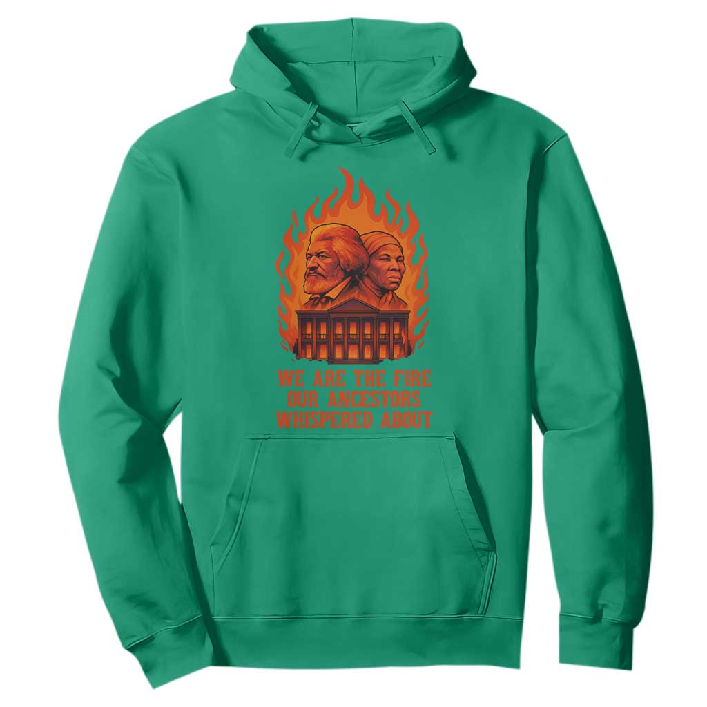 Harriet Tubman and Frederick Douglass Hoodie We Are the Fire Our Ancestors Whispered About Juneteenth 1865 - African Pride