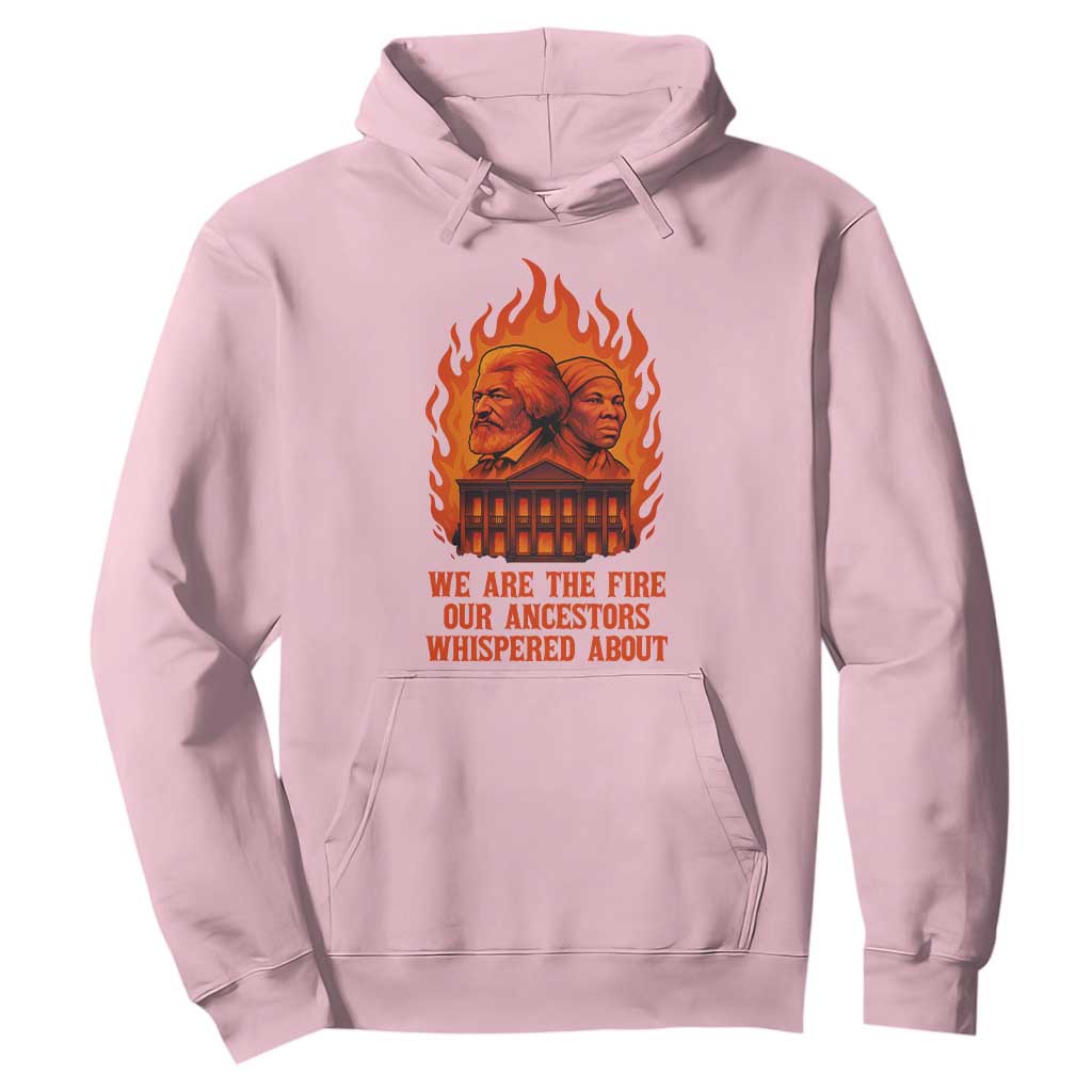 Harriet Tubman and Frederick Douglass Hoodie We Are the Fire Our Ancestors Whispered About Juneteenth 1865 - African Pride
