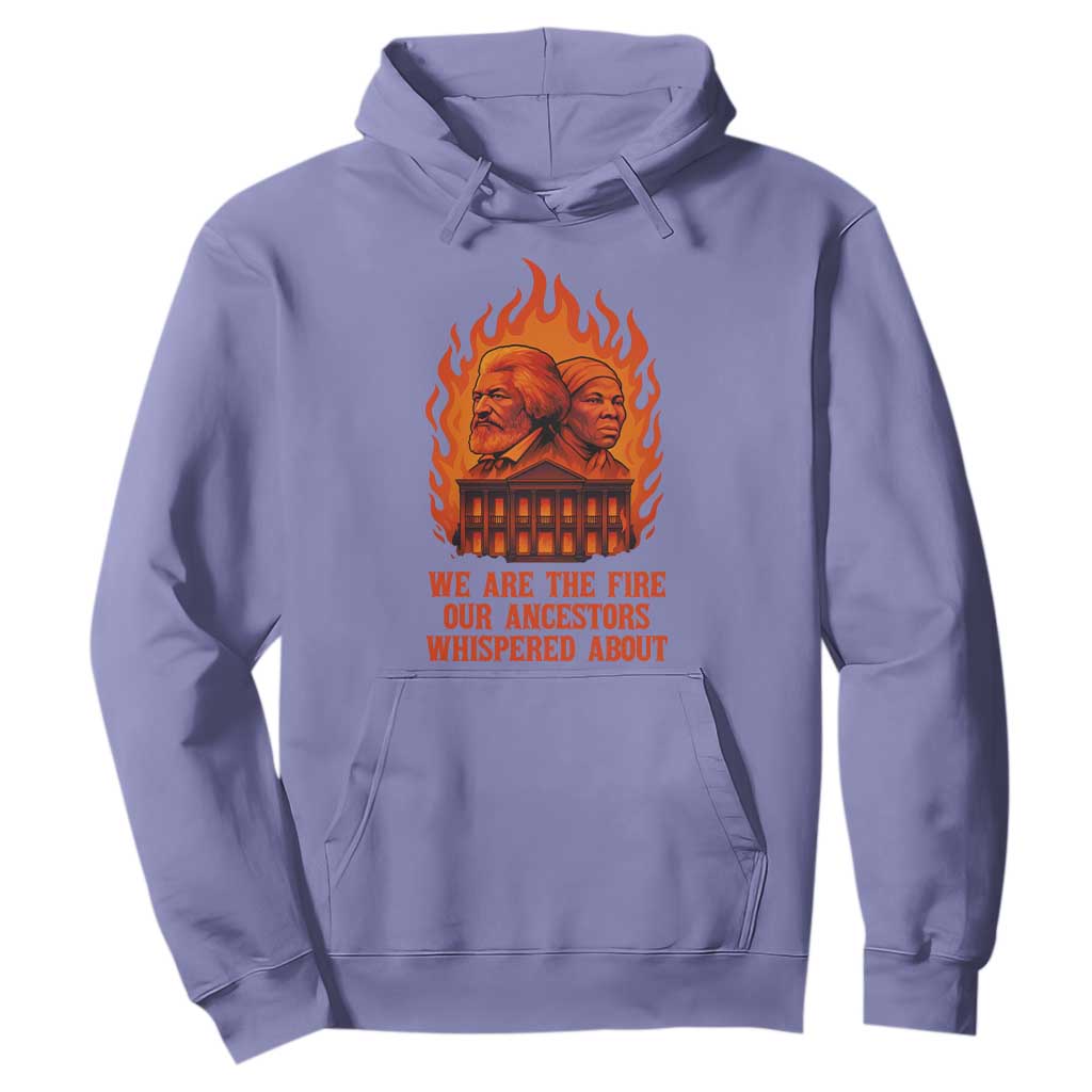 Harriet Tubman and Frederick Douglass Hoodie We Are the Fire Our Ancestors Whispered About Juneteenth 1865 - African Pride