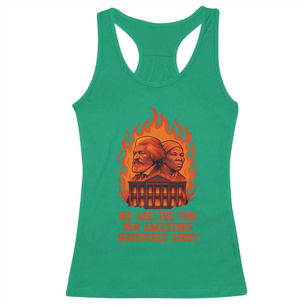 Harriet Tubman and Frederick Douglass Racerback Tank Top We Are the Fire Our Ancestors Whispered About Juneteenth 1865 - African Pride