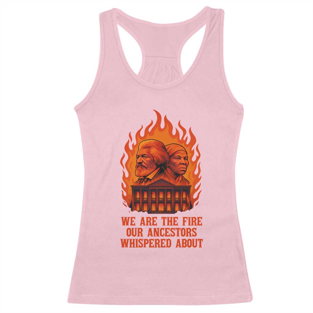 Harriet Tubman and Frederick Douglass Racerback Tank Top We Are the Fire Our Ancestors Whispered About Juneteenth 1865 - African Pride