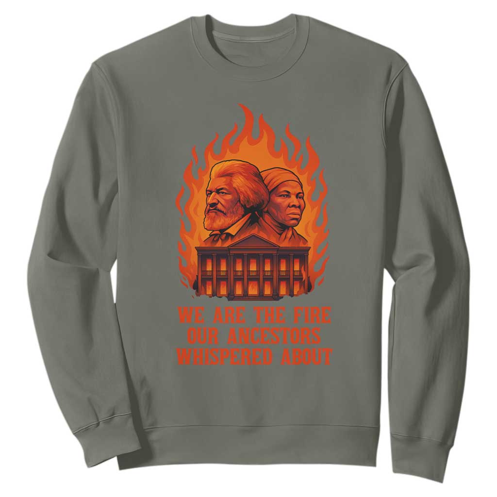Harriet Tubman and Frederick Douglass Sweatshirt We Are the Fire Our Ancestors Whispered About Juneteenth 1865 - African Pride