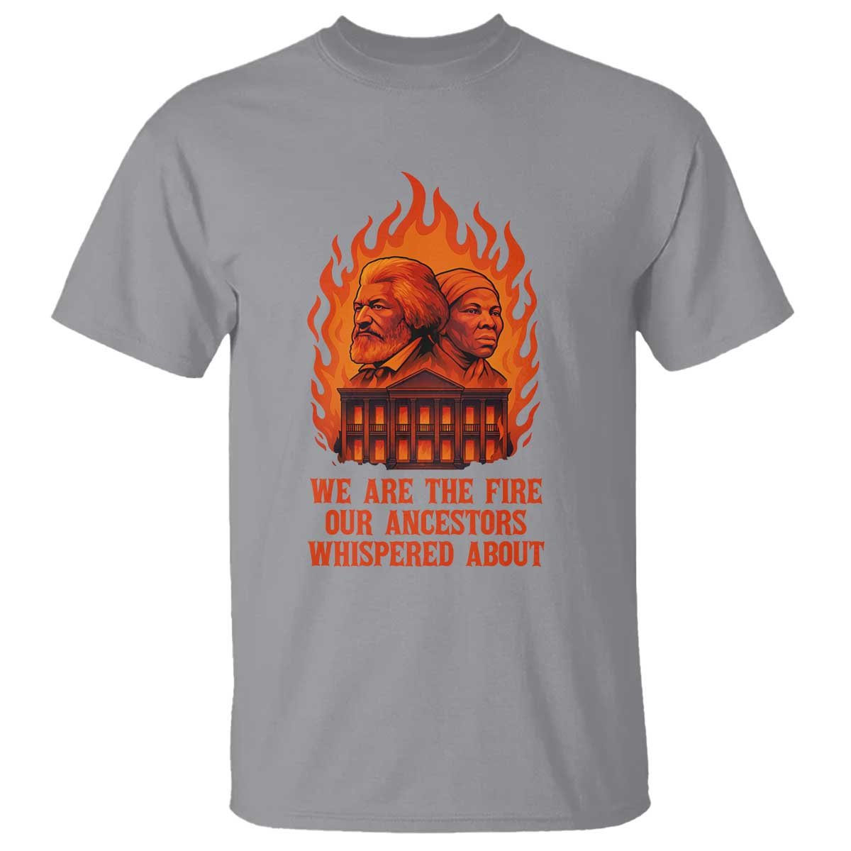 Harriet Tubman and Frederick Douglass T Shirt We Are the Fire Our Ancestors Whispered About Juneteenth 1865 - African Pride