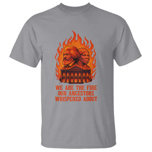 Harriet Tubman and Frederick Douglass T Shirt We Are the Fire Our Ancestors Whispered About Juneteenth 1865 - African Pride