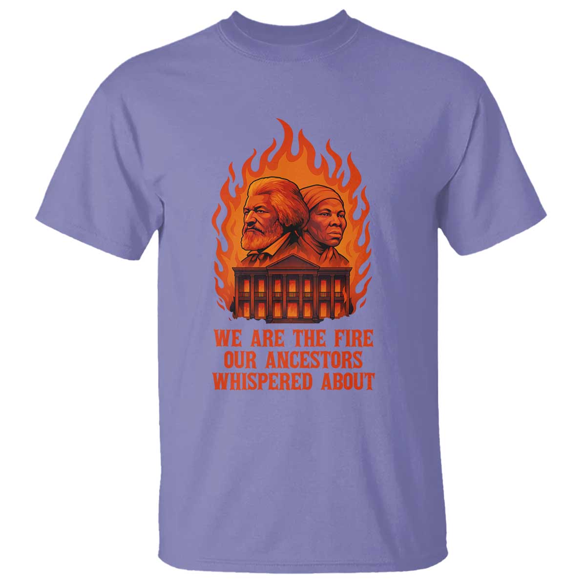 Harriet Tubman and Frederick Douglass T Shirt We Are the Fire Our Ancestors Whispered About Juneteenth 1865 - African Pride
