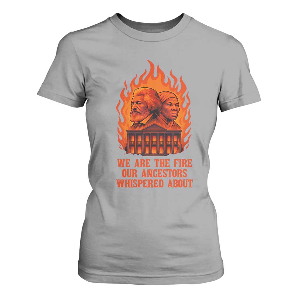 Harriet Tubman and Frederick Douglass T Shirt For Women We Are the Fire Our Ancestors Whispered About Juneteenth 1865 - African Pride