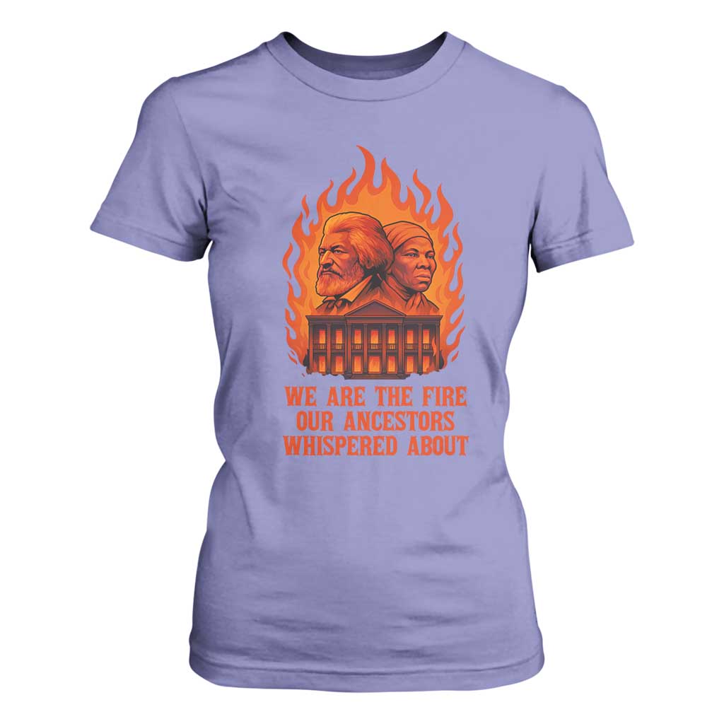 Harriet Tubman and Frederick Douglass T Shirt For Women We Are the Fire Our Ancestors Whispered About Juneteenth 1865 - African Pride