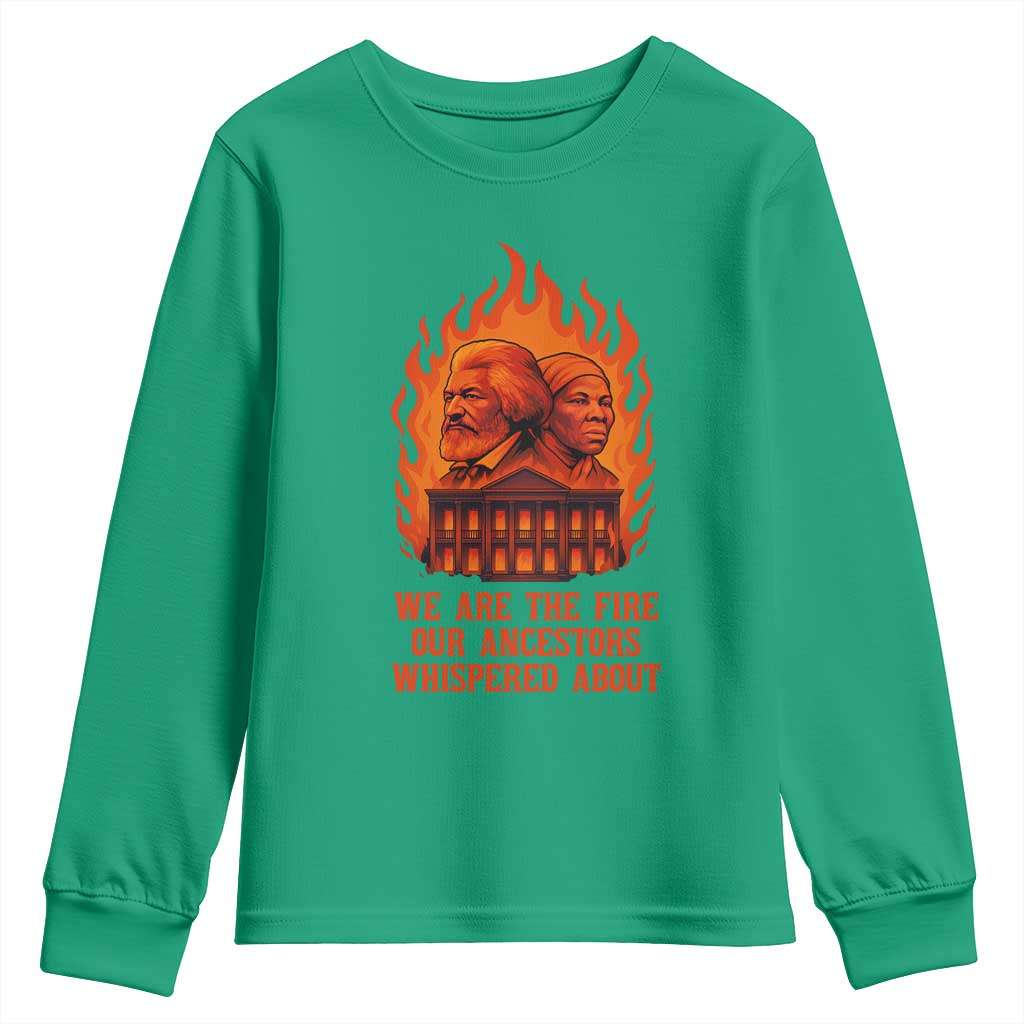 Harriet Tubman and Frederick Douglass Youth Sweatshirt We Are the Fire Our Ancestors Whispered About Juneteenth 1865 - African Pride