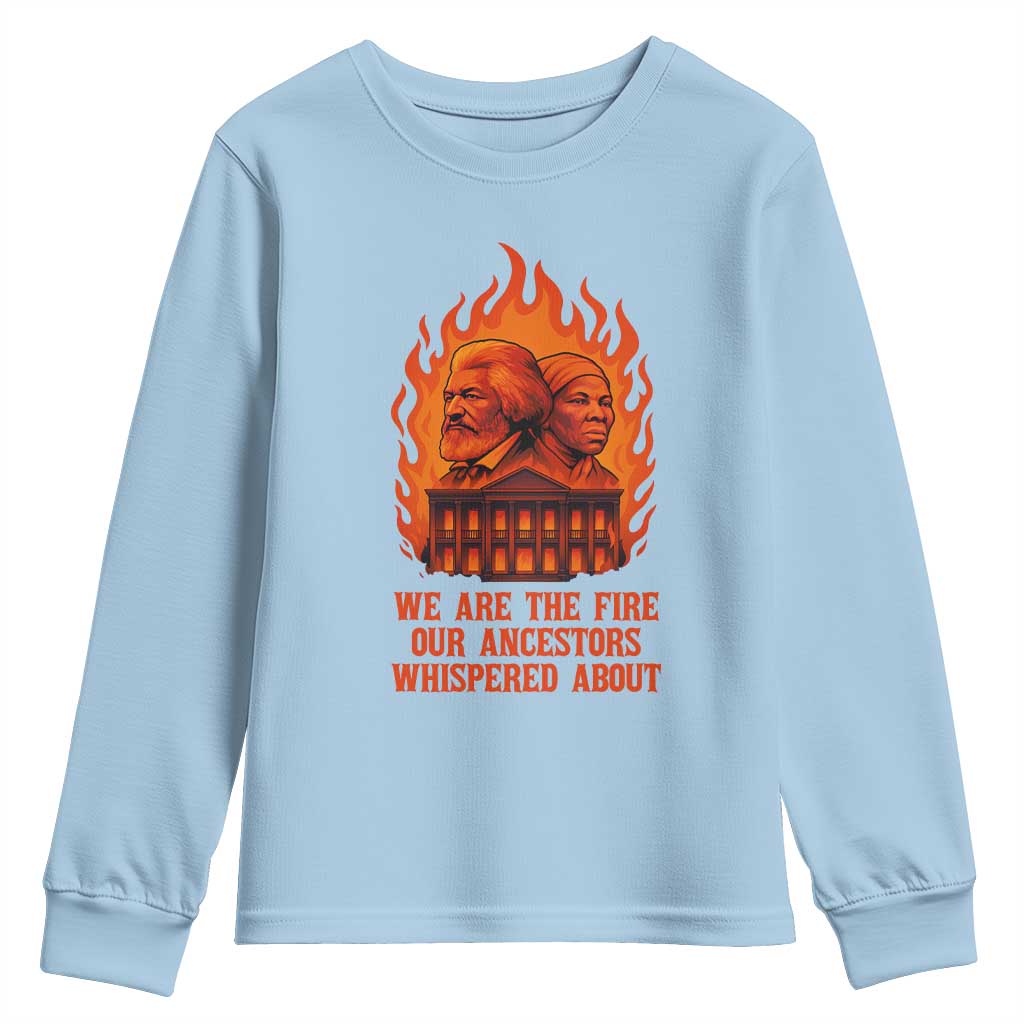 Harriet Tubman and Frederick Douglass Youth Sweatshirt We Are the Fire Our Ancestors Whispered About Juneteenth 1865 - African Pride