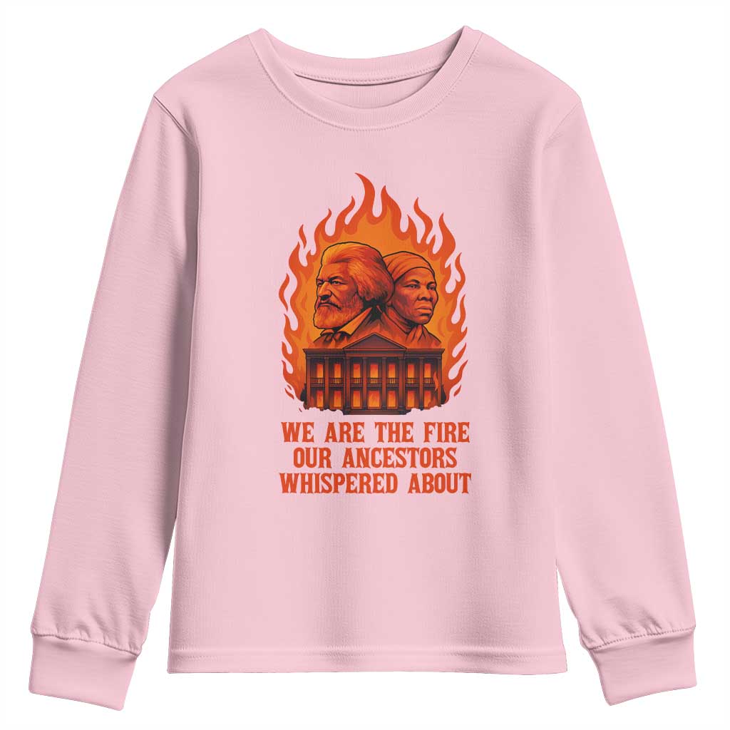 Harriet Tubman and Frederick Douglass Youth Sweatshirt We Are the Fire Our Ancestors Whispered About Juneteenth 1865 - African Pride
