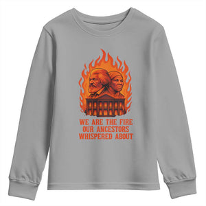 Harriet Tubman and Frederick Douglass Youth Sweatshirt We Are the Fire Our Ancestors Whispered About Juneteenth 1865 - African Pride
