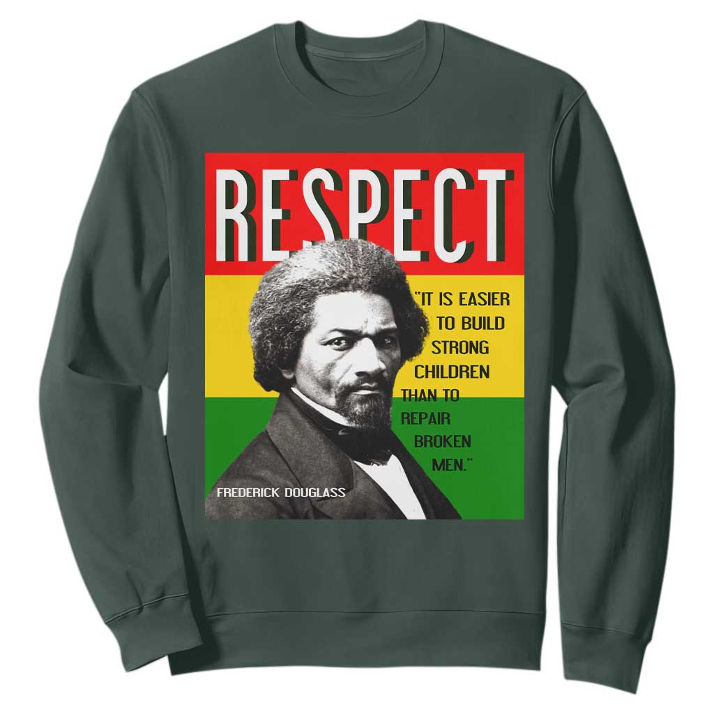 Respect Frederick Douglass Sweatshirt It Is Easier To Build Strong Children Empowerment - African Pride