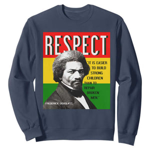 Respect Frederick Douglass Sweatshirt It Is Easier To Build Strong Children Empowerment - African Pride
