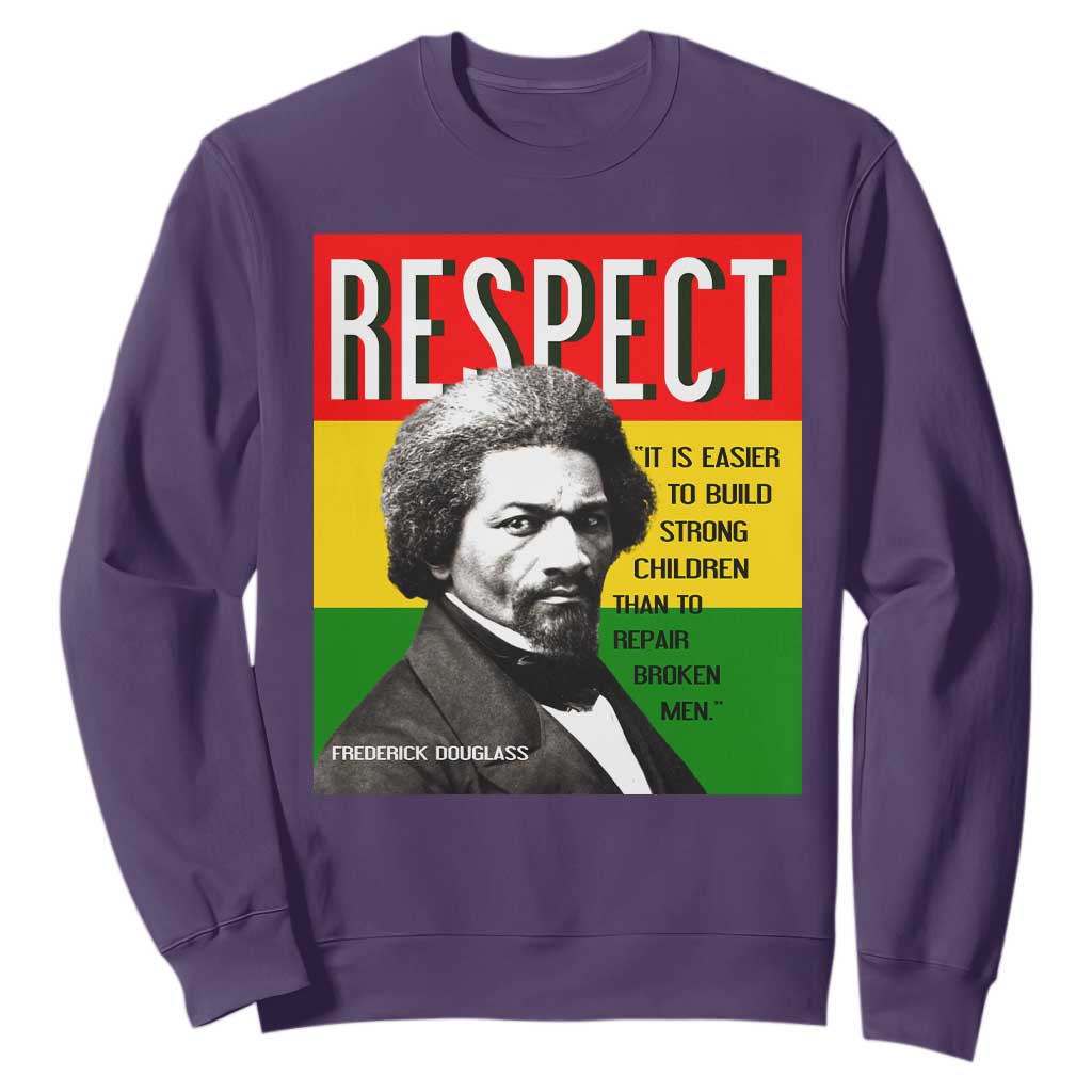 Respect Frederick Douglass Sweatshirt It Is Easier To Build Strong Children Empowerment - African Pride