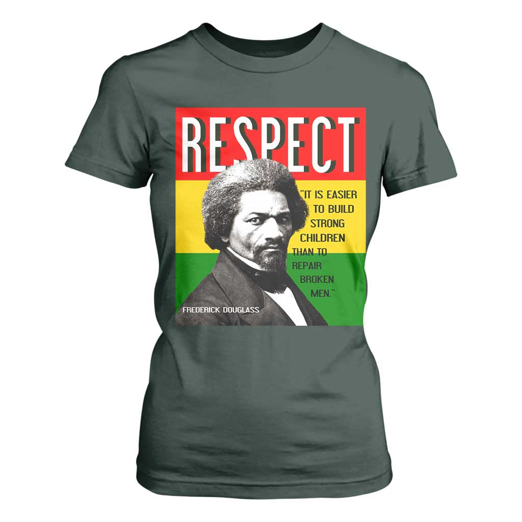 Respect Frederick Douglass T Shirt For Women It Is Easier To Build Strong Children Empowerment - African Pride