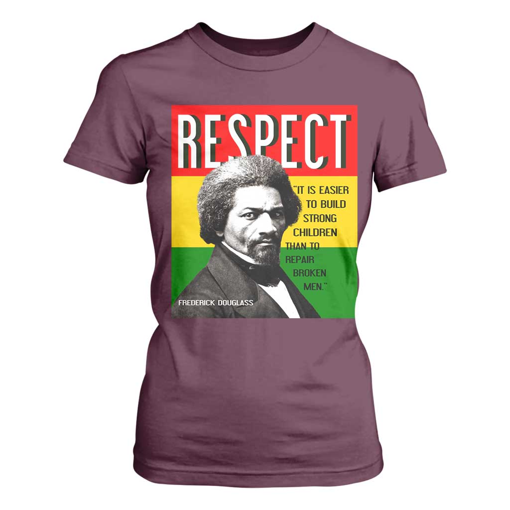 Respect Frederick Douglass T Shirt For Women It Is Easier To Build Strong Children Empowerment - African Pride