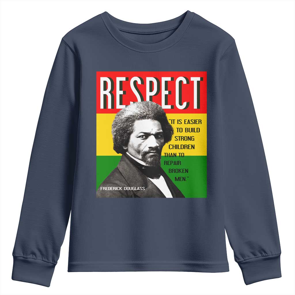 Respect Frederick Douglass Youth Sweatshirt It Is Easier To Build Strong Children Empowerment - African Pride