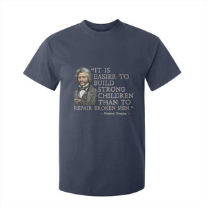 Vintage Frederick Douglass T Shirt For Kid It Is Easier To Build Strong Children Than To Repair Broken Men - African Pride