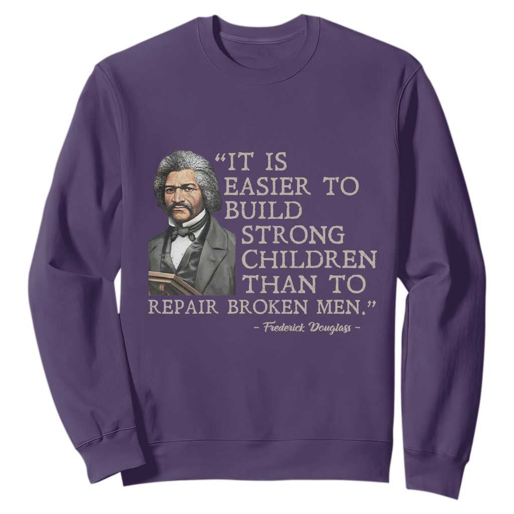 Vintage Frederick Douglass Sweatshirt It Is Easier To Build Strong Children Than To Repair Broken Men - African Pride