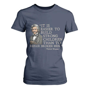 Vintage Frederick Douglass T Shirt For Women It Is Easier To Build Strong Children Than To Repair Broken Men - African Pride