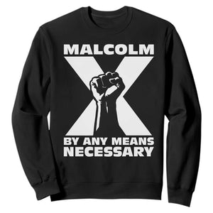 Malcolm X Power Fist Sweatshirt Civil Rights Leader Pride Bold Statement - African Pride