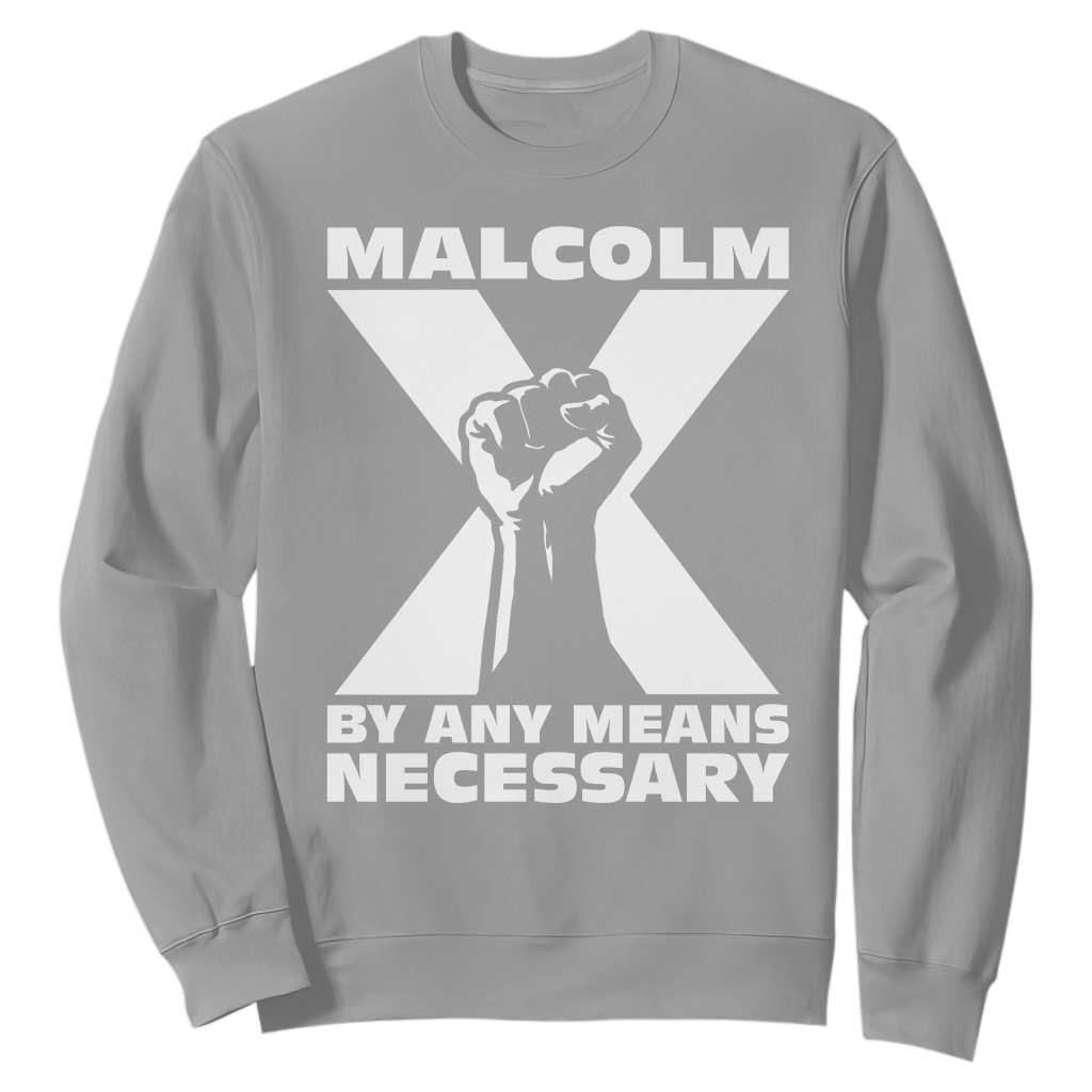 Malcolm X Power Fist Sweatshirt Civil Rights Leader Pride Bold Statement - African Pride