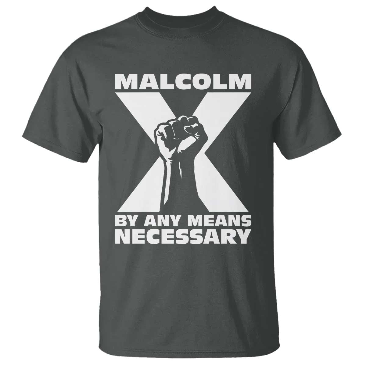 Malcolm X Power Fist T Shirt Civil Rights Leader Pride Bold Statement - African Pride