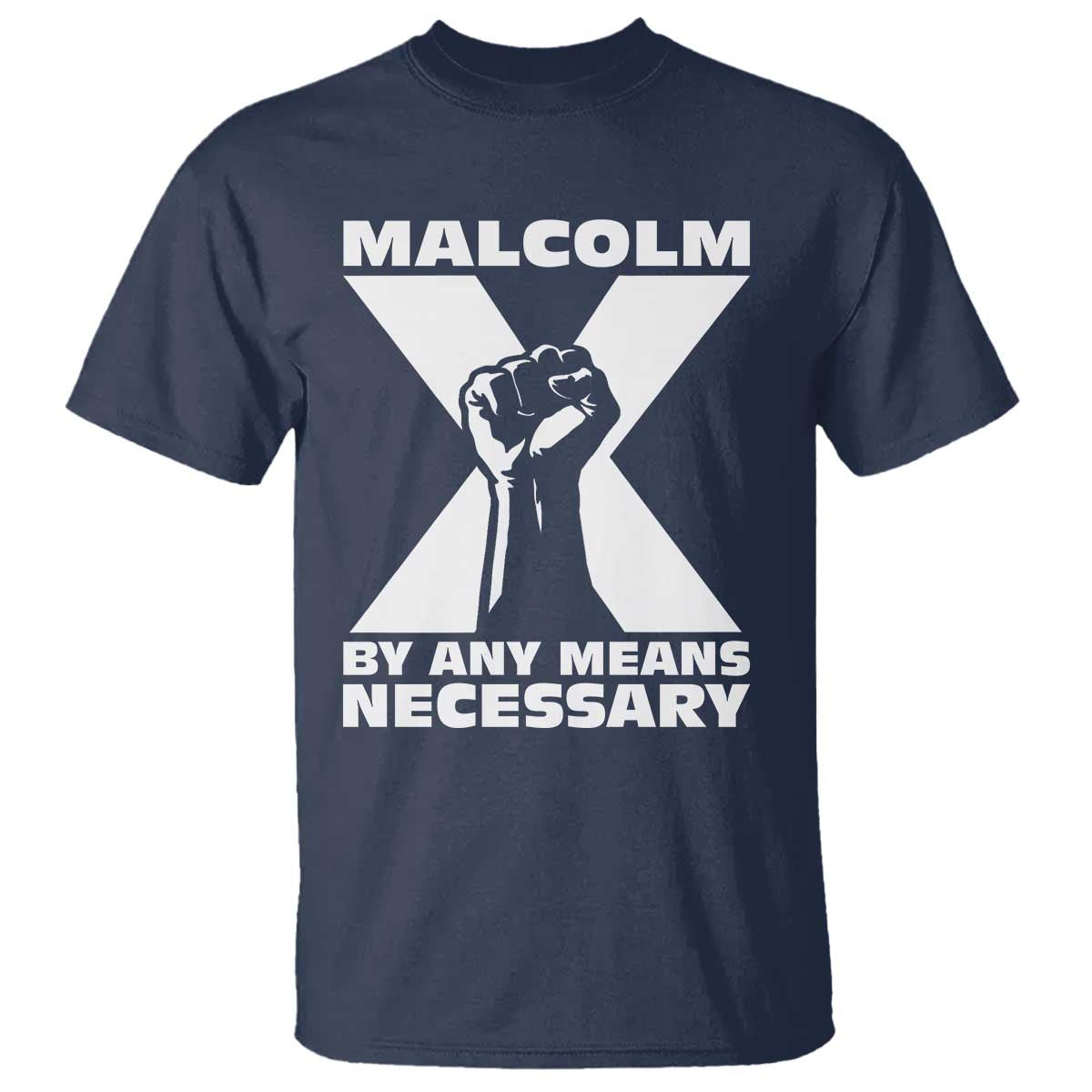 Malcolm X Power Fist T Shirt Civil Rights Leader Pride Bold Statement - African Pride