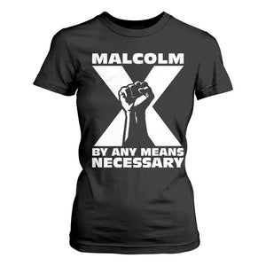 Malcolm X Power Fist T Shirt For Women Civil Rights Leader Pride Bold Statement - African Pride