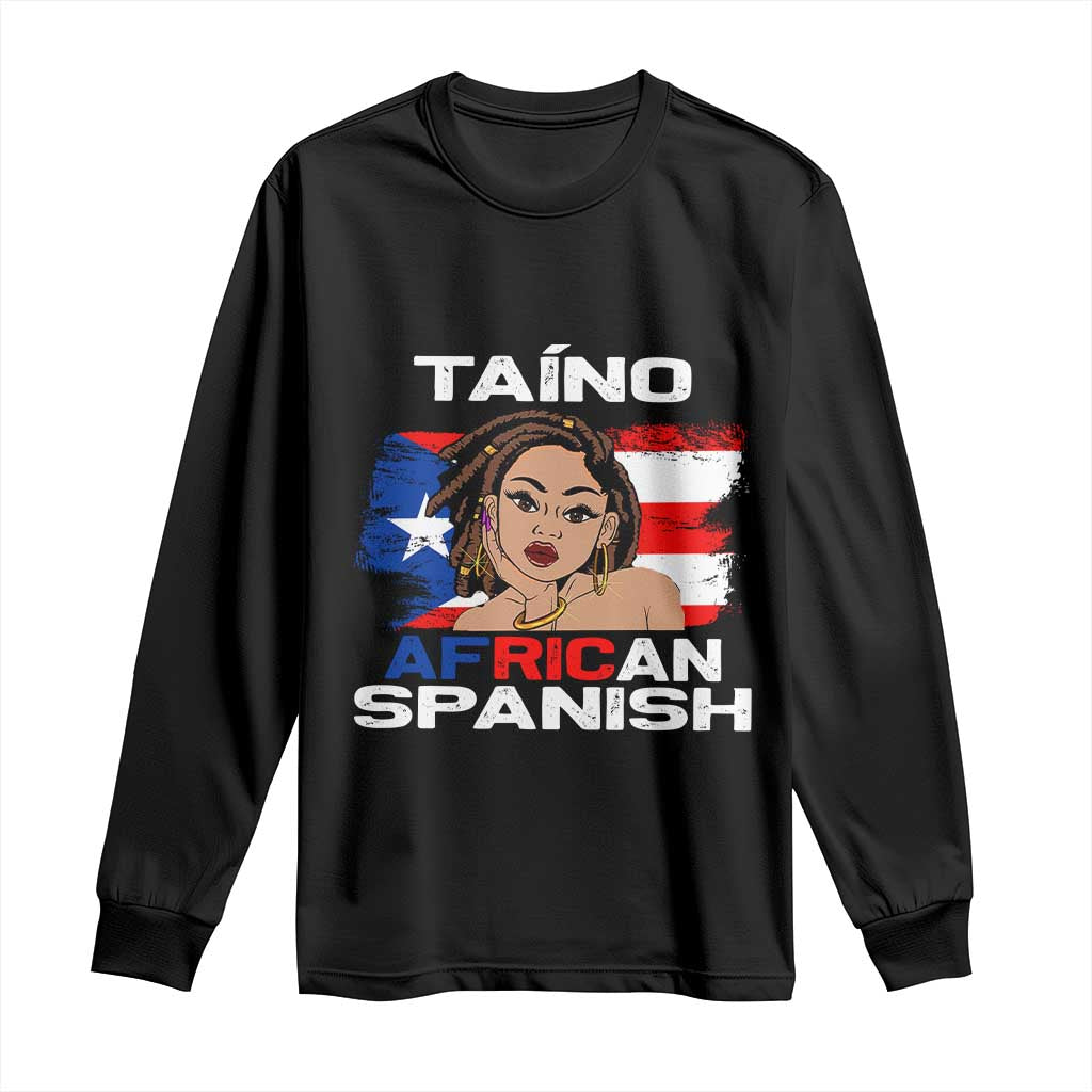 Afro Puerto Rico Hispanic Heritage Long Sleeve Shirt Taino African Spanish Roots
