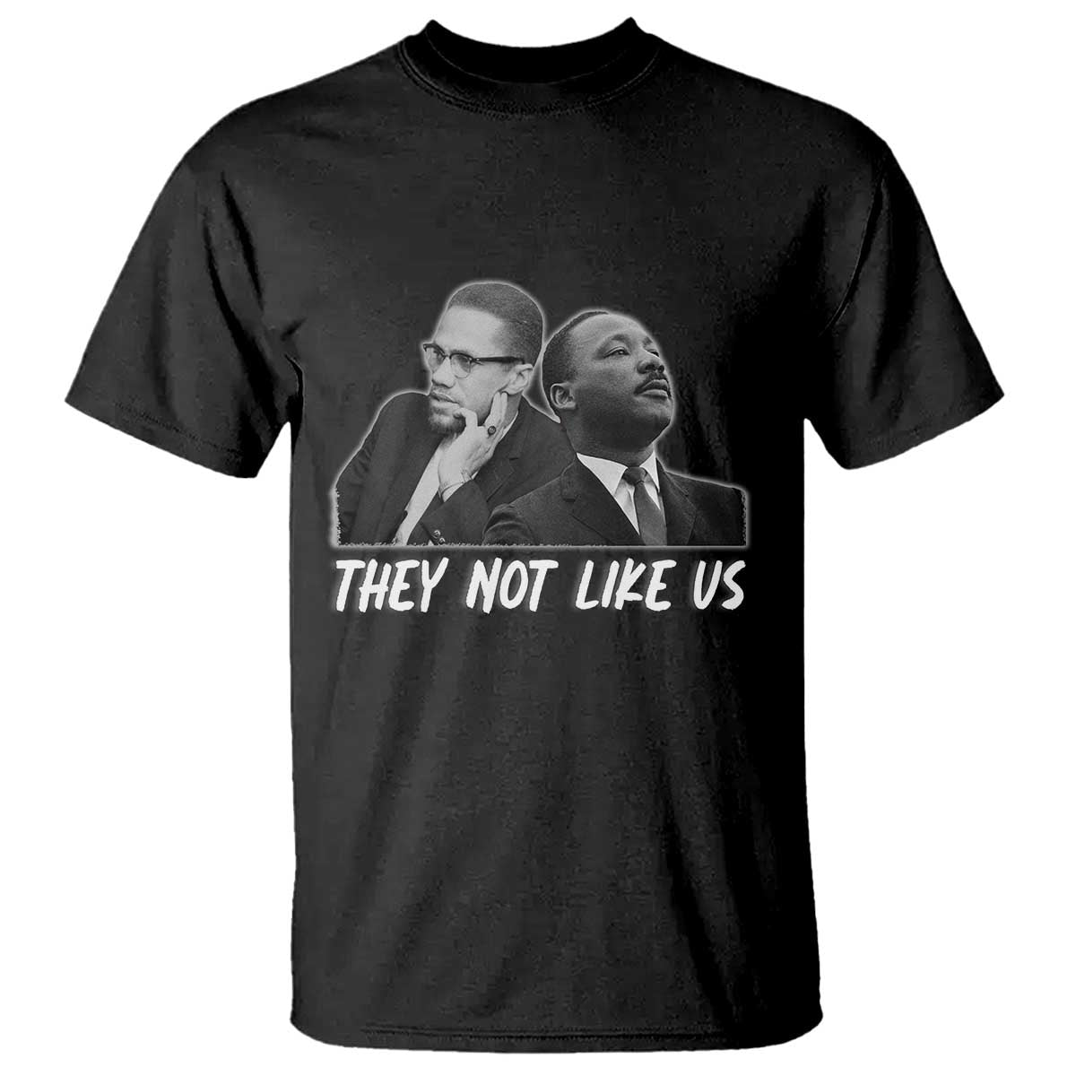 Malcolm X and MLK T Shirt They Not Like Us - African Pride