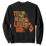 They Not Like Us Afro Queen Sweatshirt Melanin Magic Woman witth Headwrap and Sunglasses - African Pride