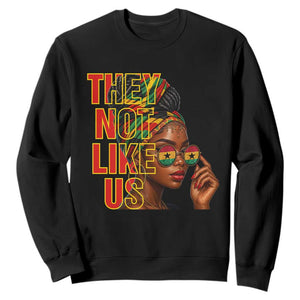 They Not Like Us Afro Queen Sweatshirt Melanin Magic Woman witth Headwrap and Sunglasses - African Pride