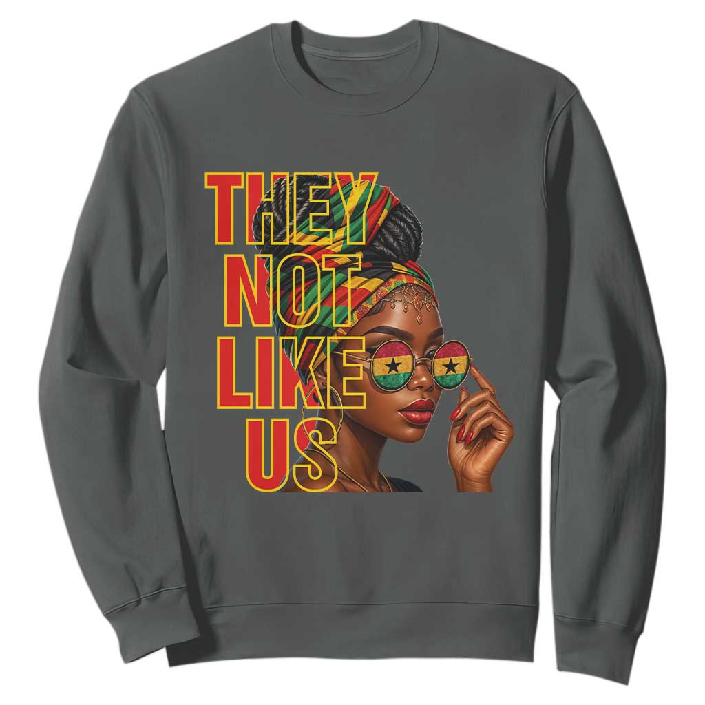 They Not Like Us Afro Queen Sweatshirt Melanin Magic Woman witth Headwrap and Sunglasses - African Pride