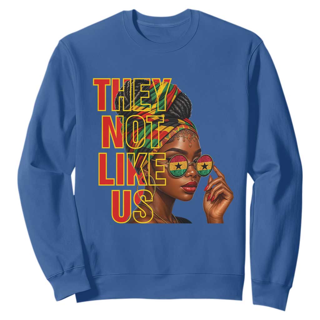 They Not Like Us Afro Queen Sweatshirt Melanin Magic Woman witth Headwrap and Sunglasses - African Pride