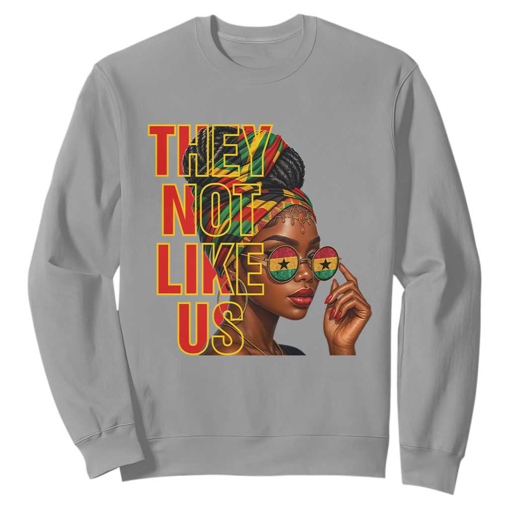 They Not Like Us Afro Queen Sweatshirt Melanin Magic Woman witth Headwrap and Sunglasses - African Pride