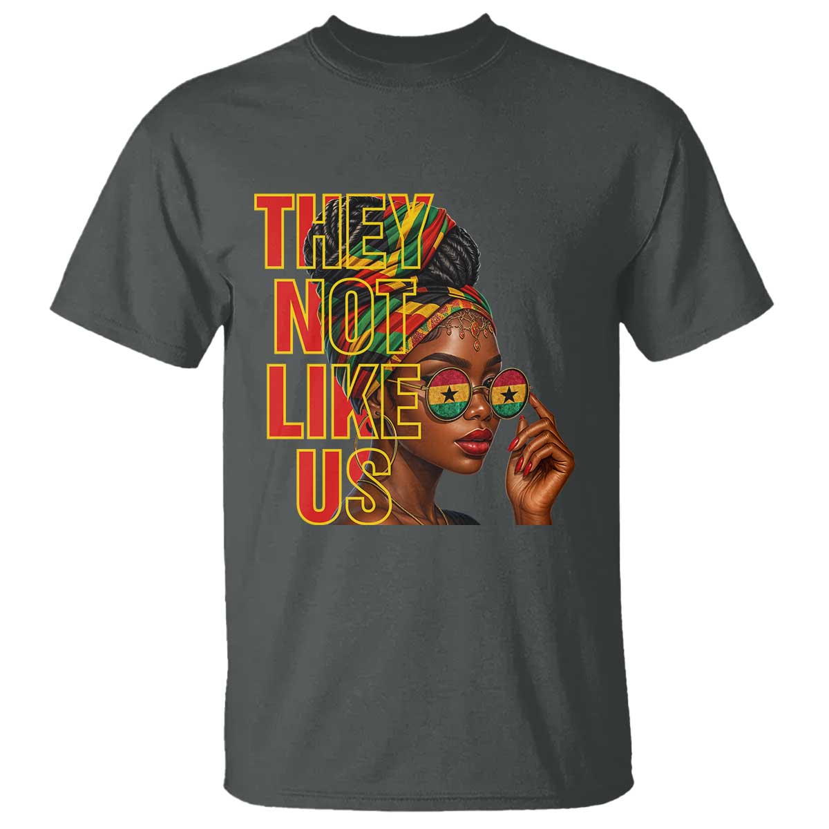 They Not Like Us Afro Queen T Shirt Melanin Magic Woman witth Headwrap and Sunglasses - African Pride