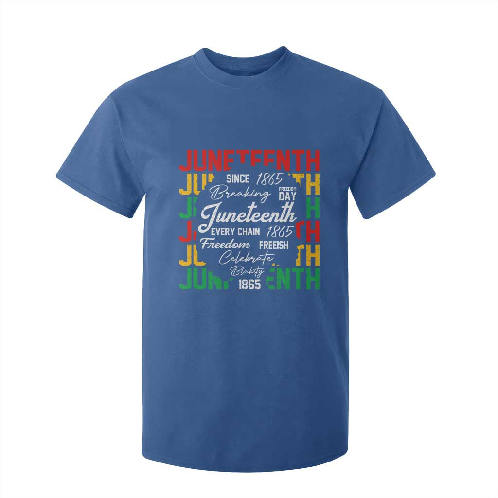 Juneteenth 1865 T Shirt For Kid Celebrate Black Freedom Breaking Every Chain - African Pride