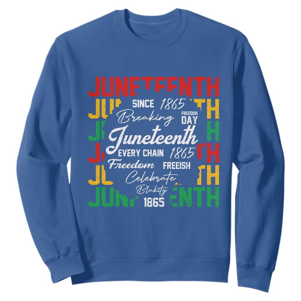 Juneteenth 1865 Sweatshirt Celebrate Black Freedom Breaking Every Chain - African Pride