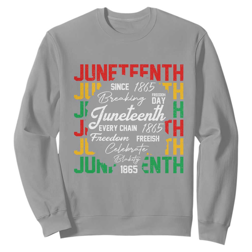 Juneteenth 1865 Sweatshirt Celebrate Black Freedom Breaking Every Chain - African Pride