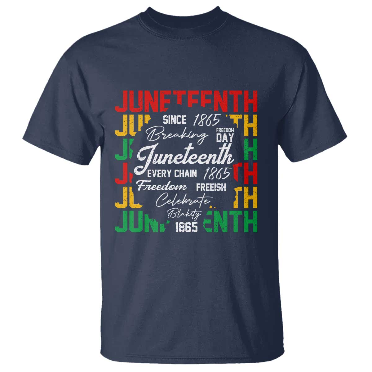 Juneteenth 1865 T Shirt Celebrate Black Freedom Breaking Every Chain - African Pride